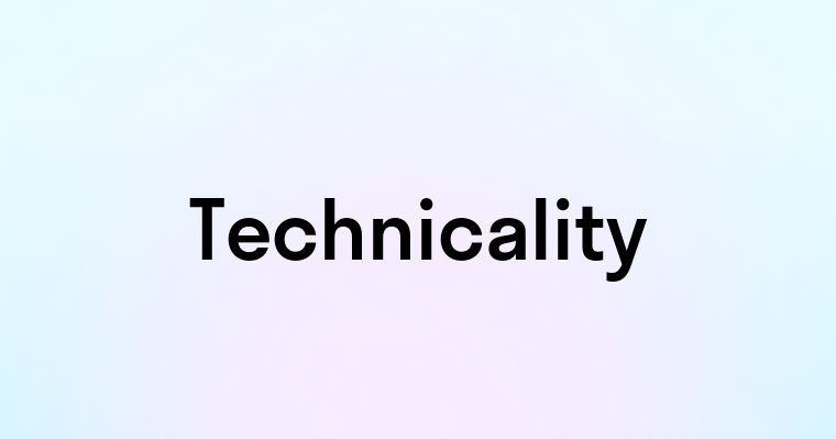 Technicality