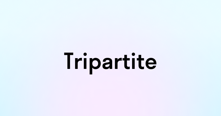 Tripartite