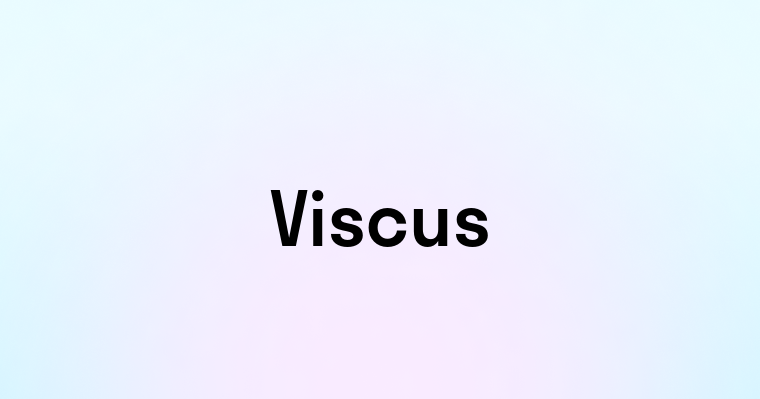 Viscus