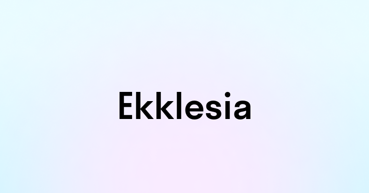 Ekklesia