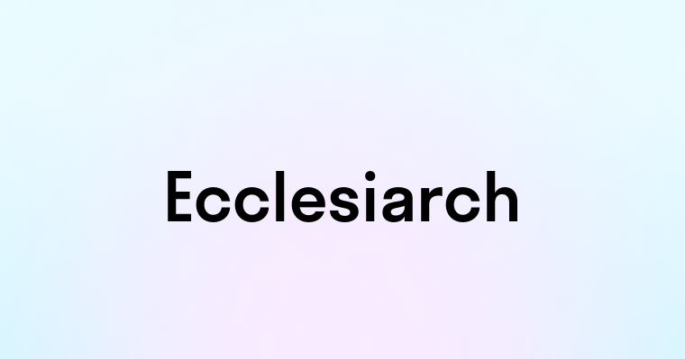 Ecclesiarch