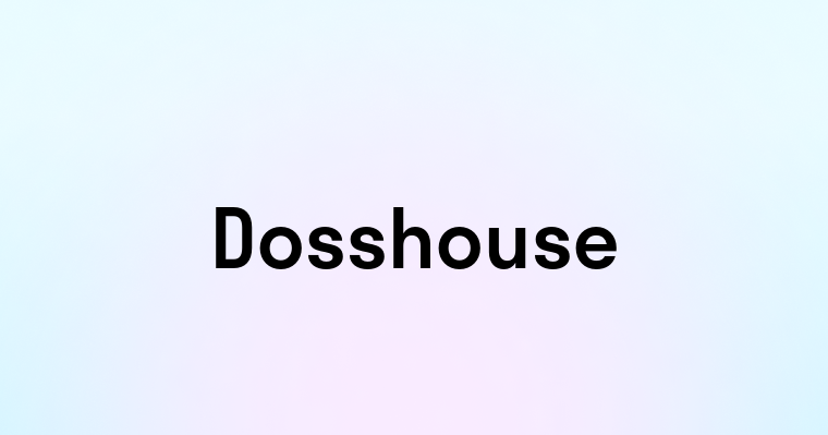 Dosshouse