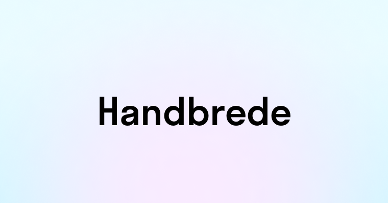 Handbrede