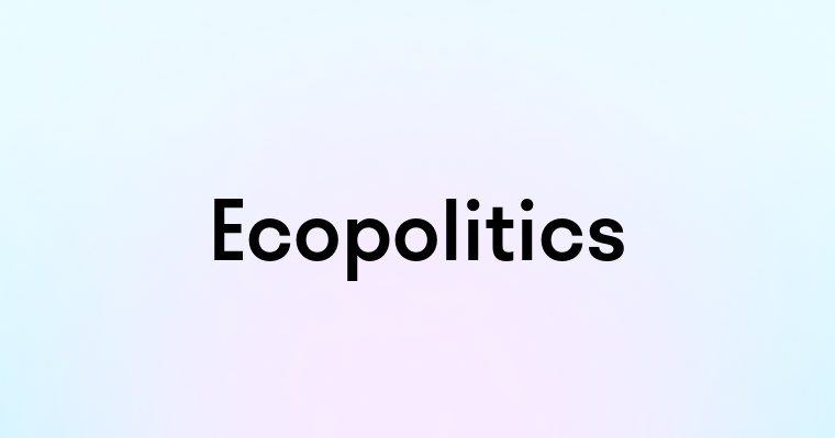 Ecopolitics