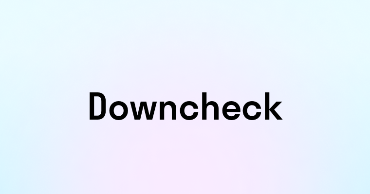 Downcheck