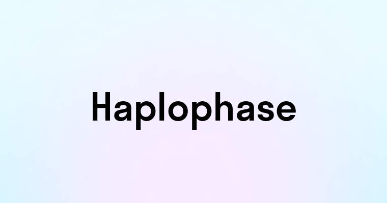 Haplophase