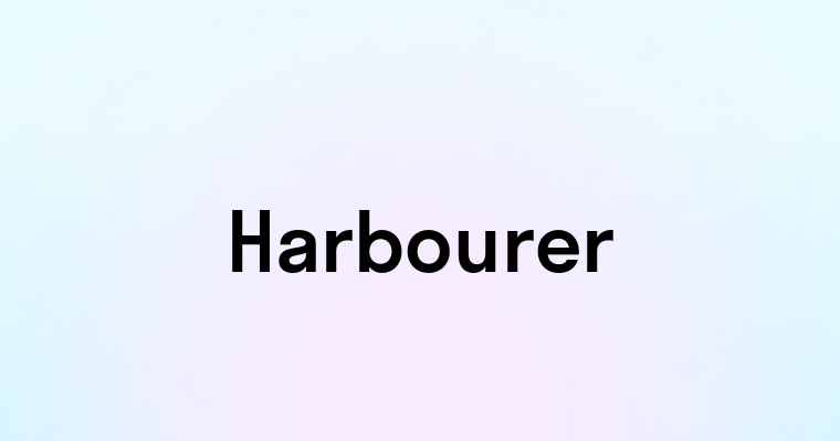 Harbourer