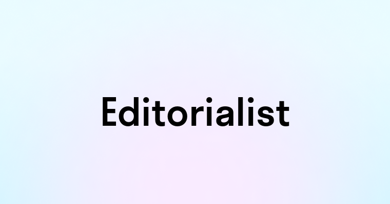 Editorialist