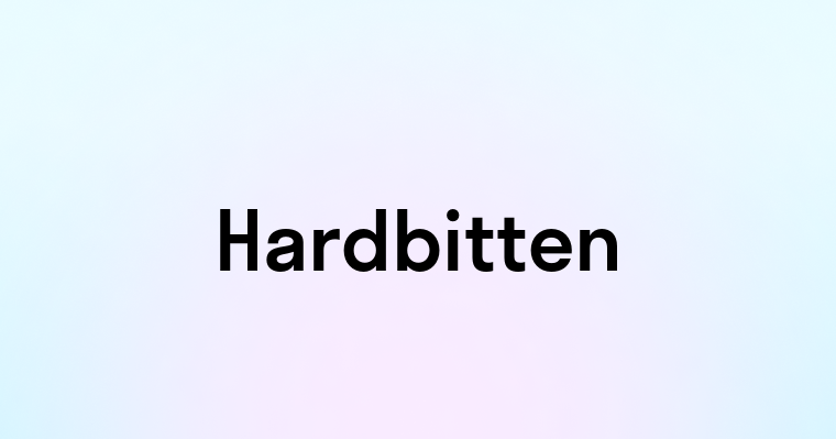 Hardbitten