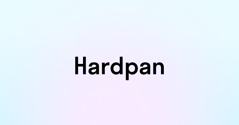 Hardpan