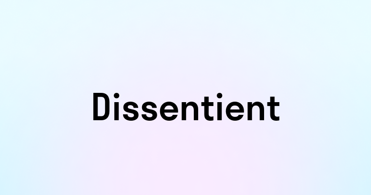 Dissentient