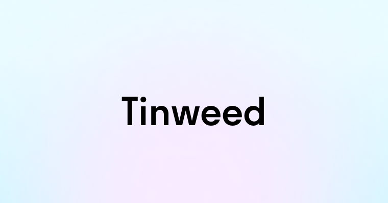 Tinweed