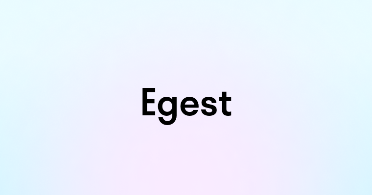 Egest