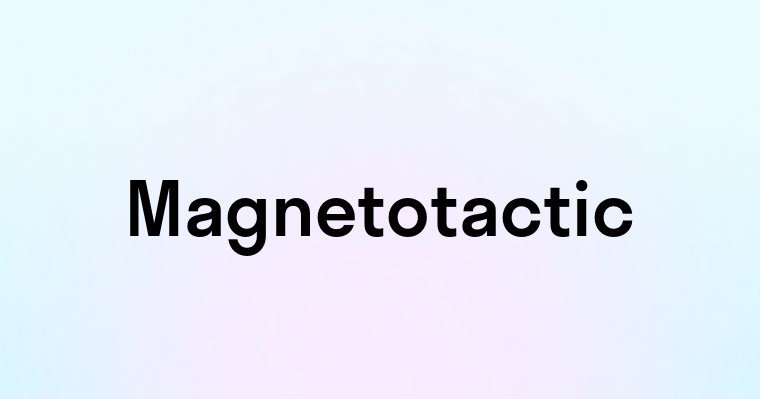 Magnetotactic