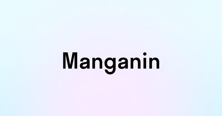 Manganin