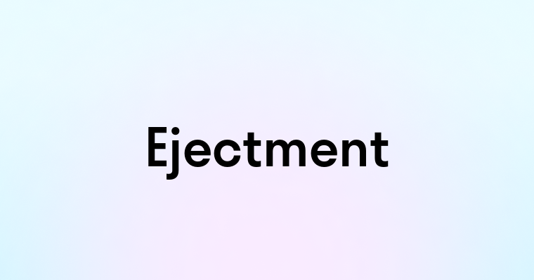 Ejectment