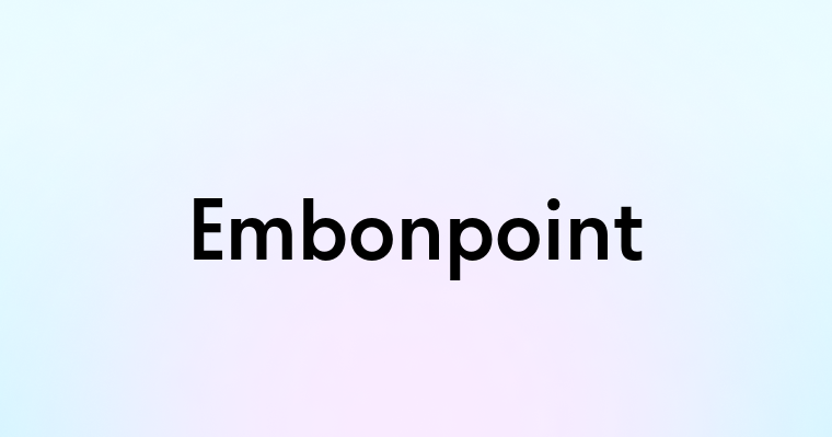 Embonpoint