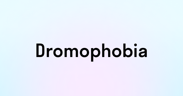 Dromophobia