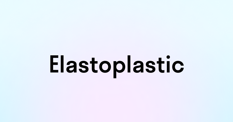 Elastoplastic