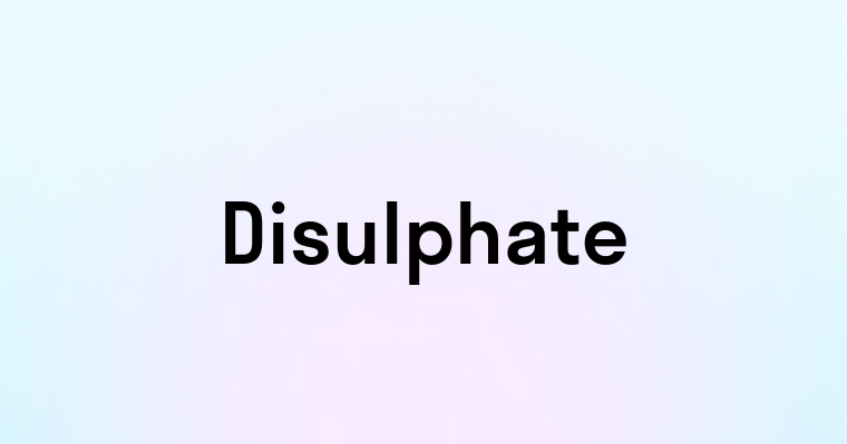 Disulphate