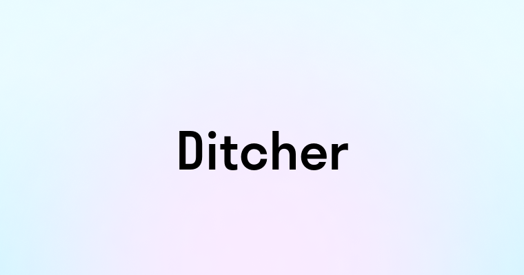 Ditcher