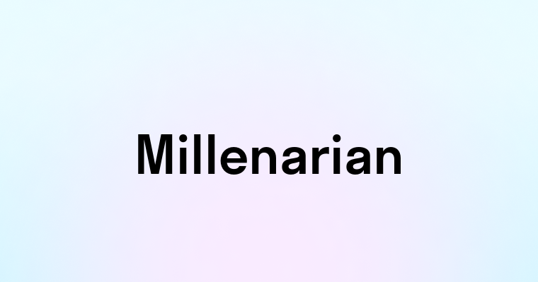 Millenarian