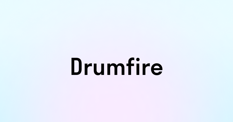 Drumfire