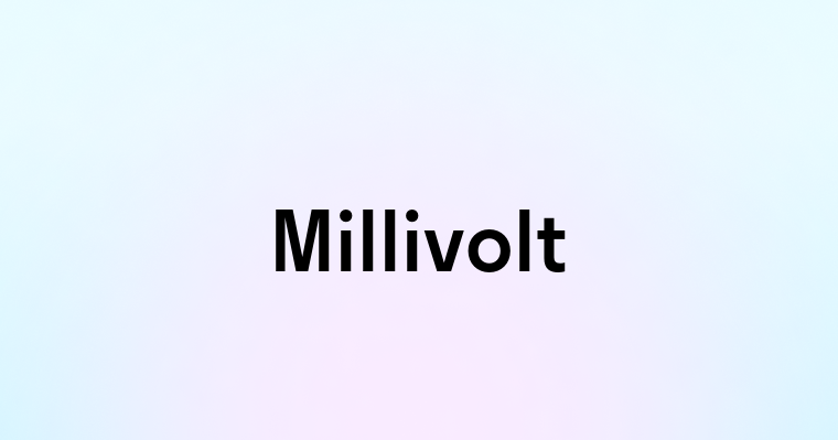 Millivolt