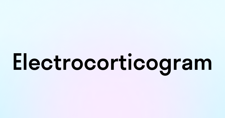 Electrocorticogram