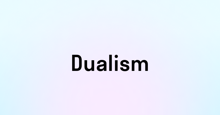 Dualism