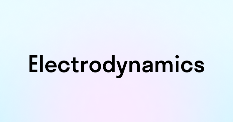 Electrodynamics