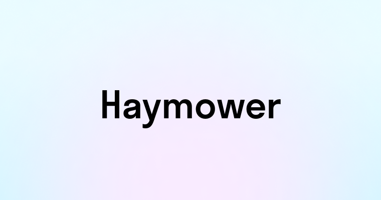 Haymower