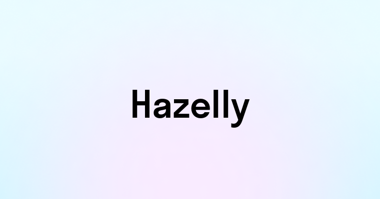 Hazelly