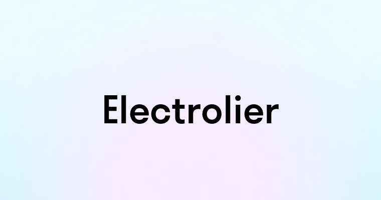 Electrolier