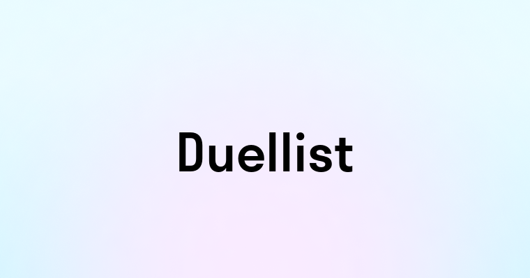 Duellist