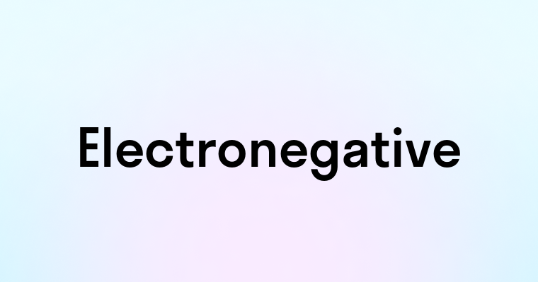 Electronegative