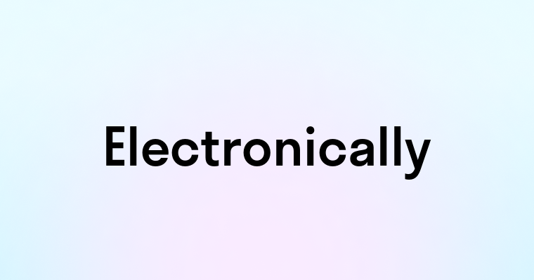 Electronically