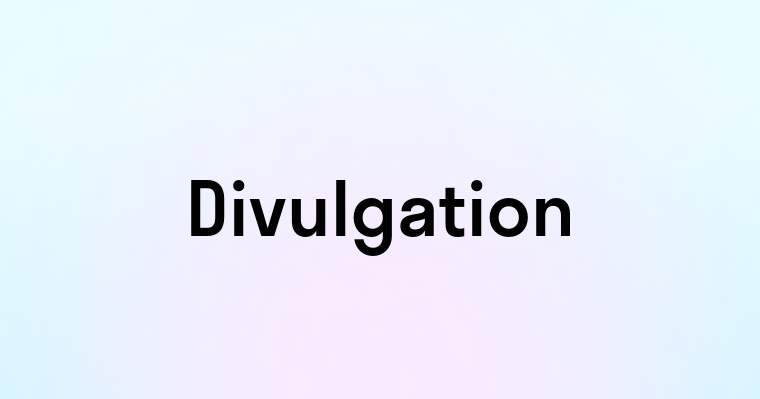 Divulgation