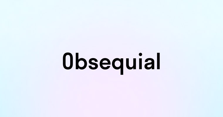 Obsequial