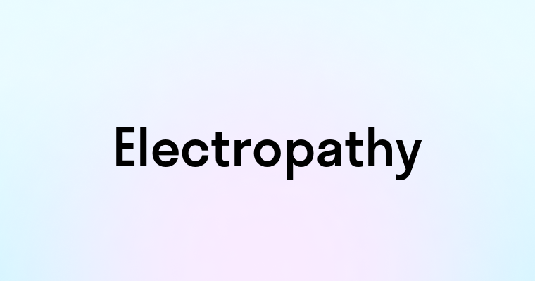 Electropathy