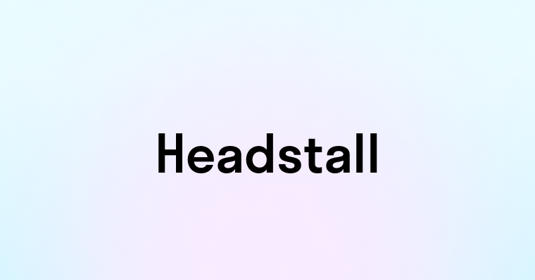 Headstall