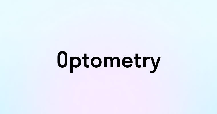 Optometry