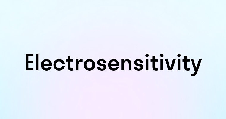 Electrosensitivity