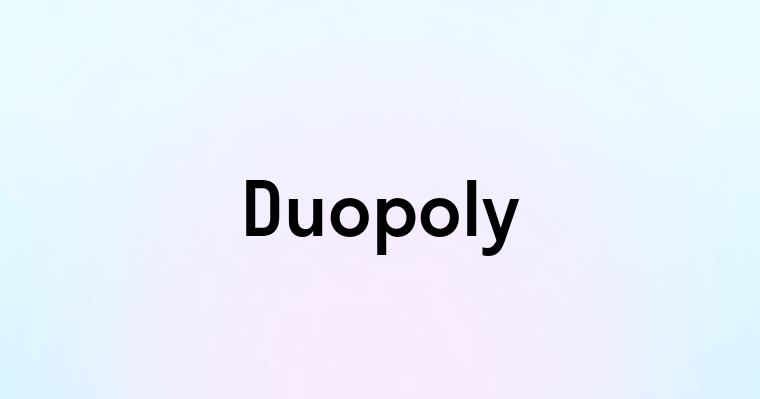 Duopoly