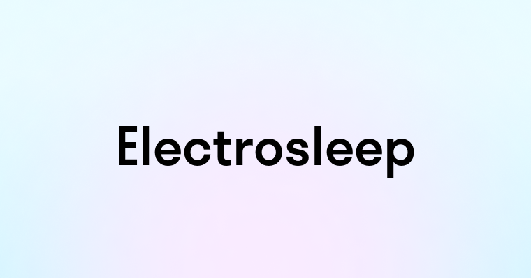 Electrosleep