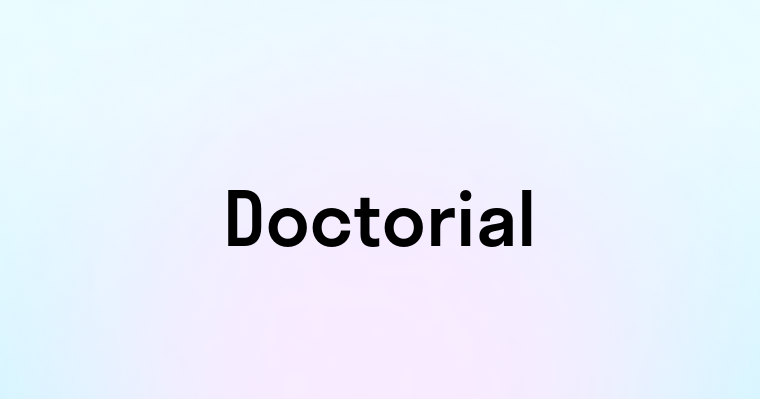 Doctorial