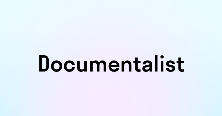 Documentalist