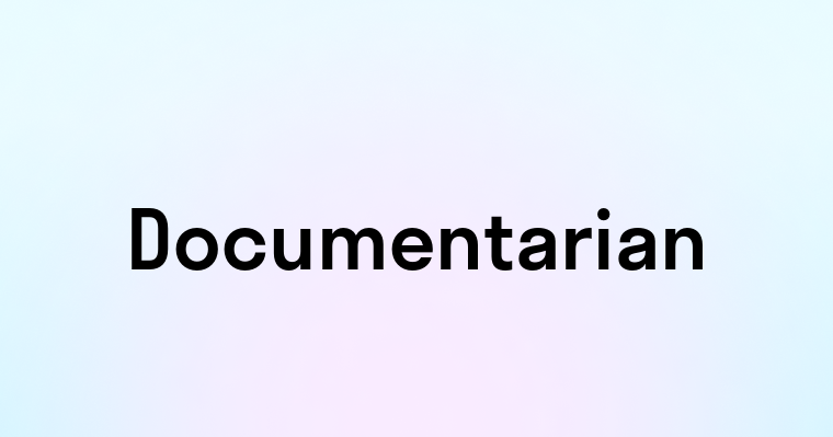 Documentarian