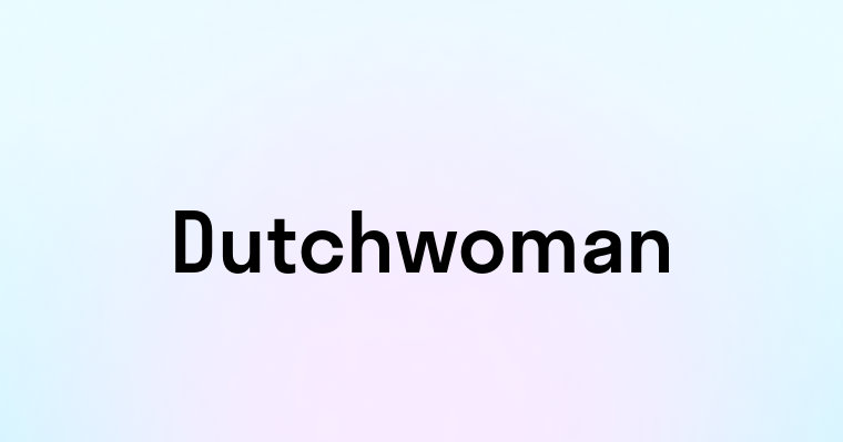 Dutchwoman