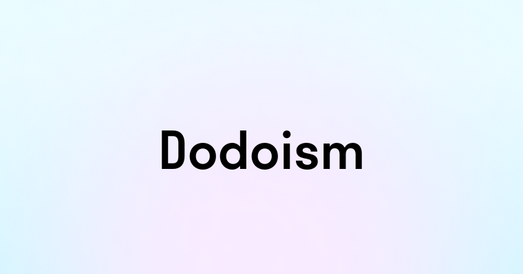 Dodoism